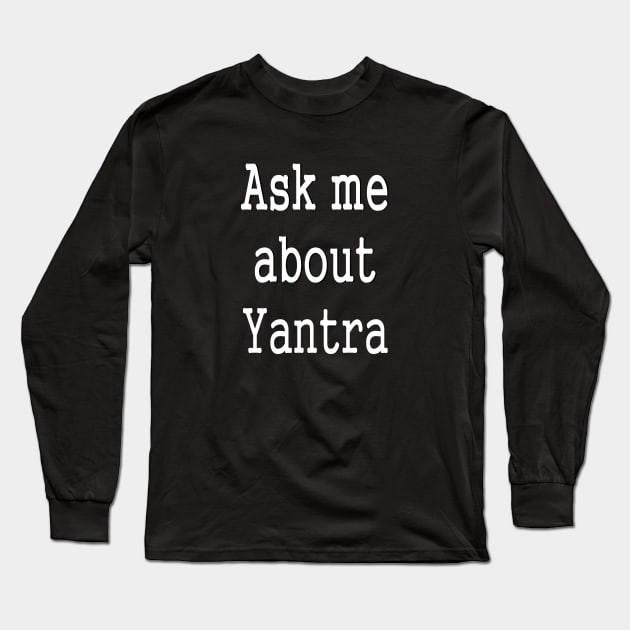 Yantra Mantra Tantra Yoga Meditation Long Sleeve T-Shirt by PlanetMonkey